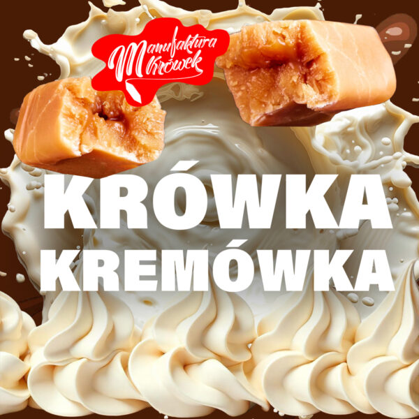 Krówki Kremówka- od 5kg